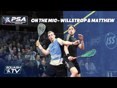 Squash: On The Mic - Nick Matthew and James Willstrop Commentate on 2010 Canary Wharf EPIC!