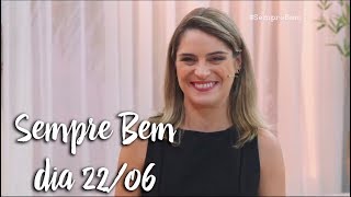 Programa Sempre Bem - 22/06/2018
