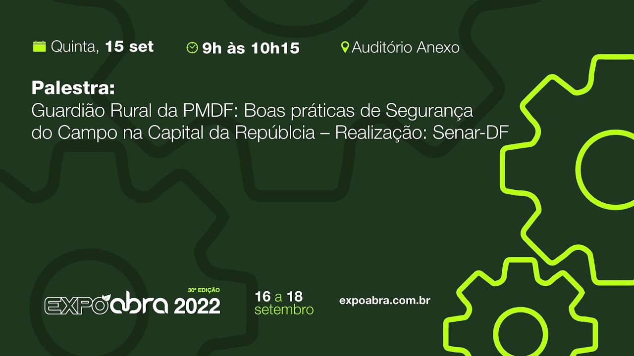 Palestra:  Guardião Rural da PMDF: Boas práticas de Segurança do Campo na Capital da República.