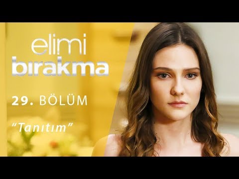 Elimi Bırakma 29. Bölüm Fragmanı                                                                                                                                                                                                                          
