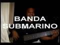 se não valorizar-banda submarino 073-8105-2036/8829-2969