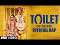 Toilet Ek Prem Katha | Official Hindi Rap | Akshay Kumar | Bhumi Pednekar | ABRK | 11 Aug 2017 Toilet Ek Prem Katha | Official Hindi Rap | Akshay Kumar | Bhumi Pednekar | ABRK | 11 Aug 2017