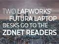 Two Lapworks' Futura Laptop Desks go to the ZDNet readers wh