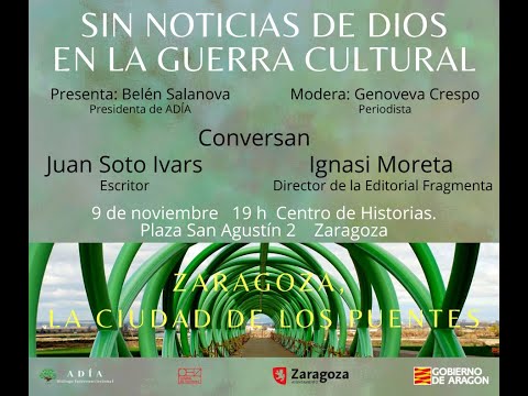 Sense notícies de Déu en la guerra cultural: Juan Soto Ivars i Ignasi Moreta a Saragossa