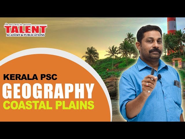 Kerala PSC Geography Class on Coastal Plains for Degree Level Exams