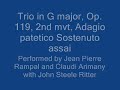 trio in g major, op. 119 2nd mvt adagio patetico sostenuto assai
performed by jean pierre rampal and claudi arimany with john steele ritter
do give comments and ratings! :d