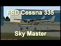 FSD Cessna 335 Skymaster Oxford Circuit - FS2004