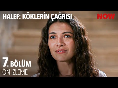Halef: Köklerin Çağrısı 7. Bölüm Ön İzleme                                                                                                                                                                                                             