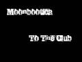 Moonbootica - To The Club