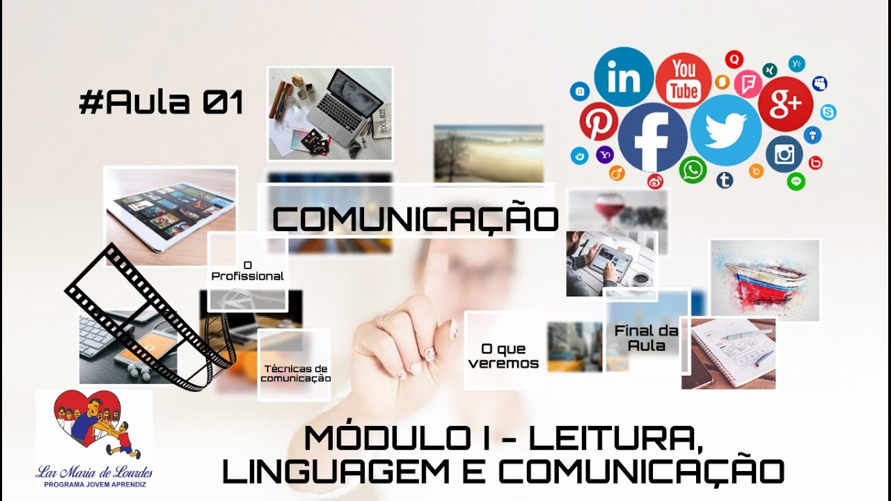 AULA I - COMUNICAÇÃO ‐ MÓDULO I: LEITURA, LINGUAGEM E COMUNICAÇÃO