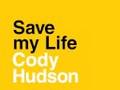 CODY HUDSON - Save My Life Book Release