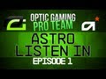 OpTic Gaming Pro Team, Astro Listen in - Ep1 (Team Communication and Live Callouts)
