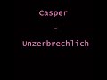 Casper - Unzerbrechlich Casper - Unzerbrechlich