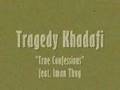 Tragedy Khadafi feat. Imam Thug - True Confessions