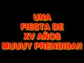 se nos quemó la quinceañera  y    que vengan los bomberos!! 