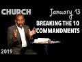Christians Breaking the Ten Commandments (Church, Jan 13, 2019)