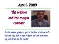 Webbot - Mayan Calendar - Economic Recovery - 2012 - Law of Attraction - Positive Thought - Evidence