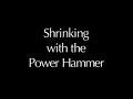 shrinking a high crown part with the power hammer