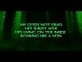 God's Not Dead - Newsboys (lyrics)