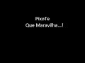 Pixote - Que maravilha Pixote - Que maravilha