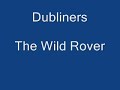 Dubliners The wild Rover Dubliners The wild Rover