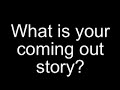 My Coming Out of the Closet Story My Coming Out of the Closet Story