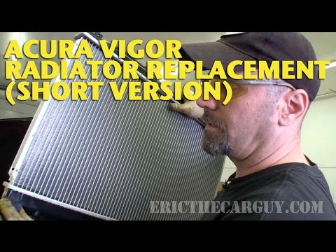 Acura Vigor Radiator Replacement (Short Version) -EricTheCarGuy