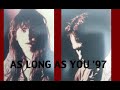AS LONG AS YOU