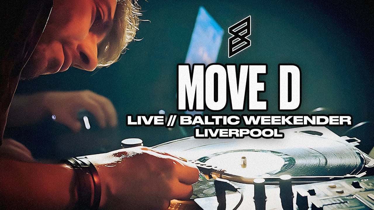 Move D - Live @ Baltic Weekender Liverpool 2017