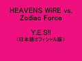 HEAVENS WiRE vs. Zodiac Force?Y.E.S!!(??????????)