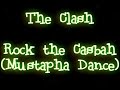 The Clash - Rock the Casbah (Mustapha Dance) The Clash - Rock the Casbah (Mustapha Dance)