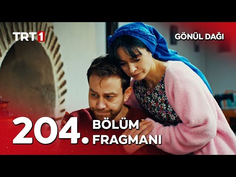 Gönül Dağı 204. Bölüm Fragmanı                                                                                                                                                                                                                            