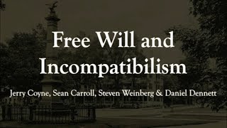 Free Will and Incompatibilism: Jerry Coyne et al