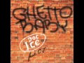 Doc Ice Ghetto Baby Official Music Video and Lyrics