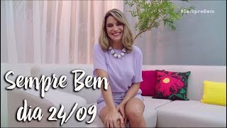 Programa Sempre Bem - 24/09/2018
