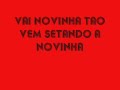 Vai Novinha T�o Vem Sentando As Novinhas