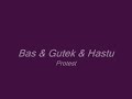 Bas & Gutek & Hastu - Protest Bas & Gutek & Hastu - Protest