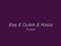 Bas & Gutek & Hastu - Protest