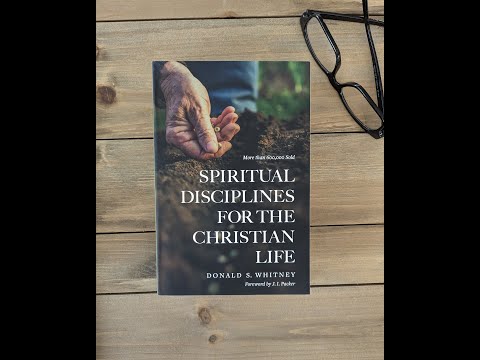 Video Preview for Spiritual Disciplines for the Christian Life | Softcover
