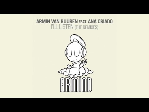 Out now on Armind: Armin van Buuren feat. Ana Criado – I’ll Listen (The Remixes)