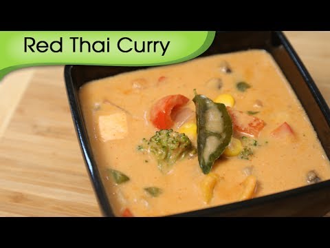 Red Thai Curry – Easy To Make Vegetarian Homemade Thai Curry Recipe By Ruchi Bharani