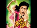 om shanti om - ajib si