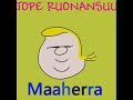 jopen parhaimmistoa
maaherra 
albumilta naurettava 90-luku

lyrics:

jope ruonansuu - maaherra

musta auto y�tt�m�ss� y�ss� lujaa viilett��,
pari peuraa nilsi�ss� jenkkipelin kromiin j��.
kuljettaja surmatsalo peiliin salaa vilkaisee,
takana kuin tauno palo kyyditt�v� hymyilee.
h�n on mooses kotaj�rvi, tukkijulli entinen,
hehkuu turvonneena l�rvi takaa savulasien.

h�n reilu j�tk� oli kerran, kauan siit� on.
muuttanutko himpun verran miest� olis hommat herran?
oi maaherra, oi maaherra, maaherra hervoton.

sellutehtaan avajaisiin viran vuoksi ajellaan.
herra keksii: 