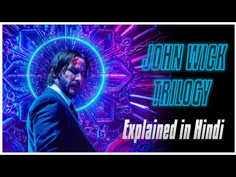 JOHN WICK Trilogy Explained In Hindi | Understand John Wick Timeline | KeanuReeves ChadStahelski |