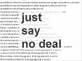 Just Say No Deal