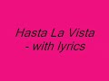 hasta la vista  with lyrics