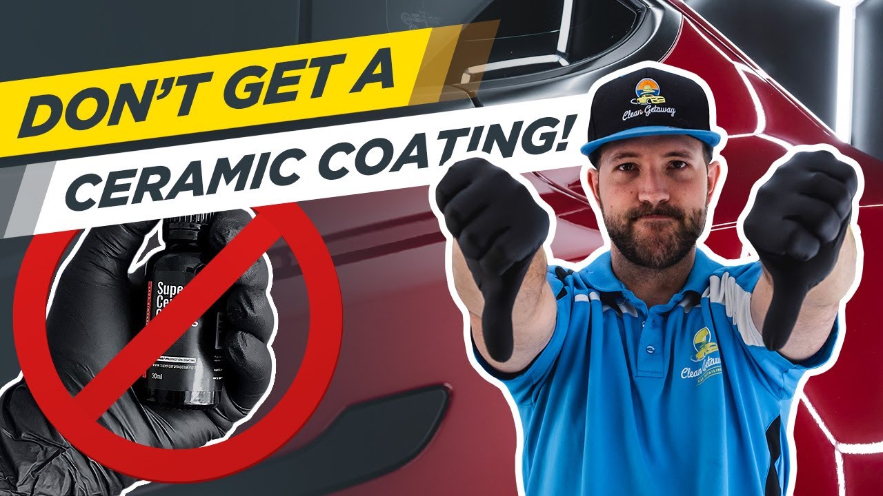 DON"T Get a Ceramic Coating!  You'll Save Money & Here is Why!