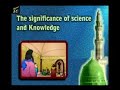 Prophet Mohammed Stories - 7. Emphasis Of Science Knowledge