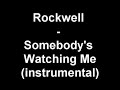 Rockwell - Somebody's Watching Me (instrumental)