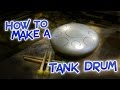 How to make a Tank Drum